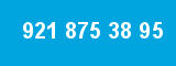 921 875 38 95